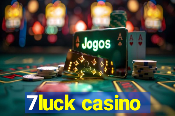 7luck casino